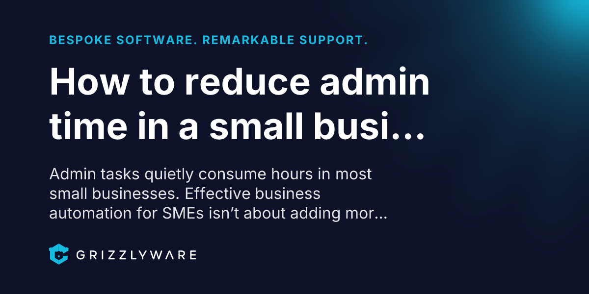 How to reduce admin time in a small business (without creating problems ...
